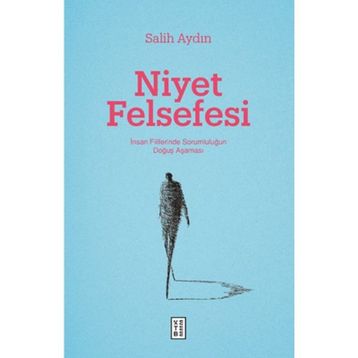 Niyet Felsefesi - Ketebe Yayınları