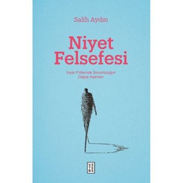 Niyet Felsefesi - Ketebe Yayınları