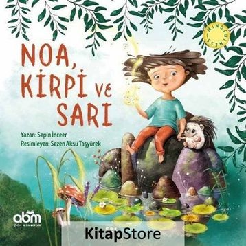 Noa, Kirpi ve Sarı - Sepin İnceer