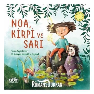 Noa, Kirpi ve Sarı - Sepin İnceer