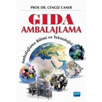 Nobel Akademik Yayıncılık - Gıda Ambalajlama - Ambalajlama Bilimi ve Teknolojisi