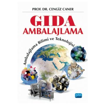 Nobel Akademik Yayıncılık - Gıda Ambalajlama - Ambalajlama Bilimi ve Teknolojisi