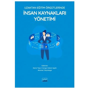 Nobel Akademik Yayıncılık - Uzaktan Eğitim Örgütlerinde İnsan Kaynakları Yönetimi