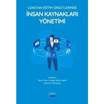 Nobel Akademik Yayıncılık - Uzaktan Eğitim Örgütlerinde İnsan Kaynakları Yönetimi