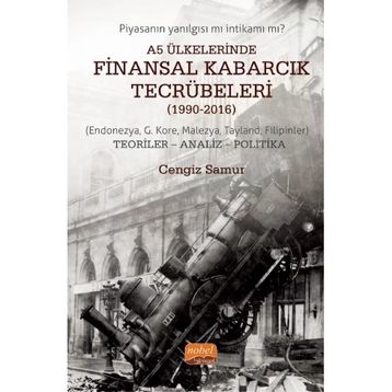 Nobel Bilimsel Eserler A5 Ülkelerinde Finansal Kabarcık Tecrübeleri 1990-2016