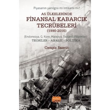 Nobel Bilimsel Eserler A5 Ülkelerinde Finansal Kabarcık Tecrübeleri 1990-2016