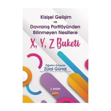 Nobel Bilimsel Eserler - Kişisel Gelişim ve Davranış Portföyünden Bilinmeyen Nesillere X - Y - Z Buketi