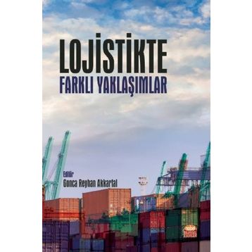 Nobel Bilimsel Eserler - Lojistikte Farklı Yaklaşımlar