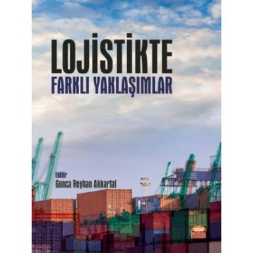Nobel Bilimsel Eserler - Lojistikte Farklı Yaklaşımlar