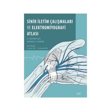 Nobel Tıp Kitabevi Sinir İletim Çalışmaları Ve Elektromiyografi Atlası