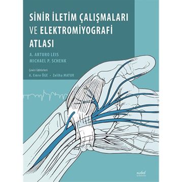 Nobel Tıp Kitabevi Sinir İletim Çalışmaları Ve Elektromiyografi Atlası