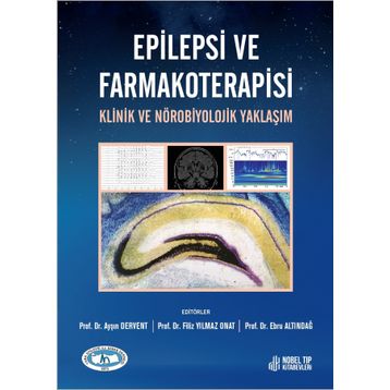Nobel Tıp Kitabevleri Epilepsi ve Farmakoterapisi Klinik ve Nörobiyolojik Yaklaşım