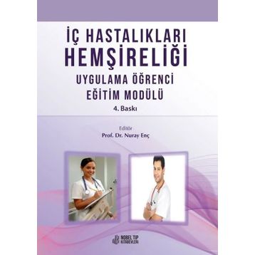 Nobel Tıp Kitabevleri İç Hastalıkları Hemşireliği Uygulama Öğrenci Eğitim Modülü