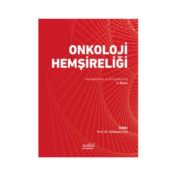 Nobel Tıp Kitabevleri Onkoloji Hemşireliği: Genişletilmiş ve Güncellenmiş 2. Baskı