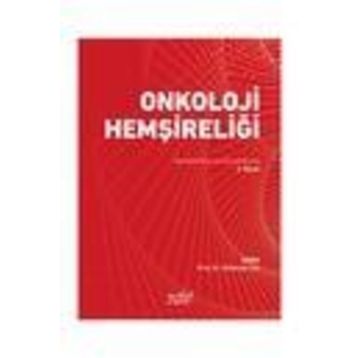 Nobel Tıp Kitabevleri Onkoloji Hemşireliği: Genişletilmiş ve Güncellenmiş 2. Baskı