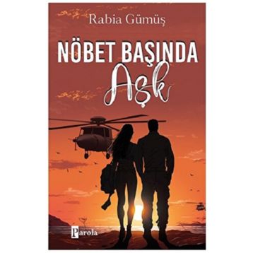 Nöbet Başında Aşk - Parola Yayınları