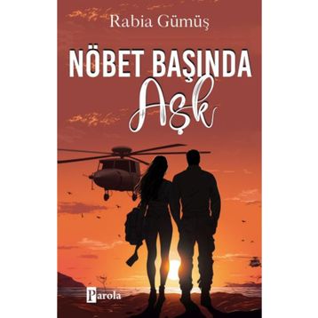 Nöbet Başında Aşk - Parola Yayınları