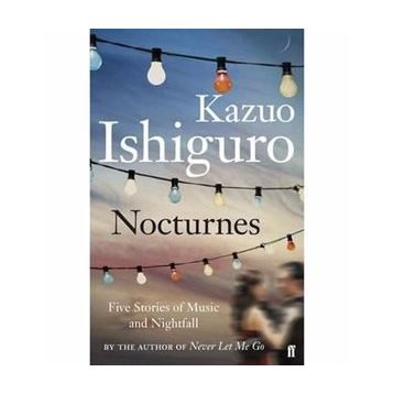Nocturnes - Kazuo Ishiguro