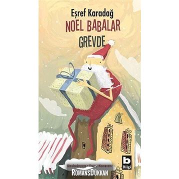 Noel Babalar Grevde - Eşref Karadağ
