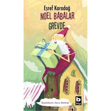 Noel Babalar Grevde - Eşref Karadağ