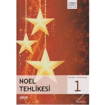 NOEL TEHLIKESI - AHMET MAHMUT ÜNLÜ