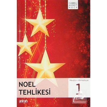 NOEL TEHLIKESI - AHMET MAHMUT ÜNLÜ