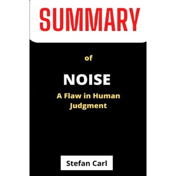 Noise - Daniel Kahneman