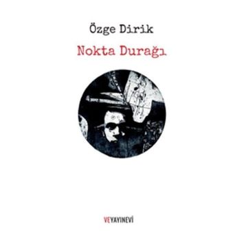 Nokta Durağı - Özge Dirik