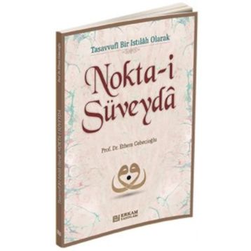 Nokta-i Süveyda - Ethem Cebecioğlu