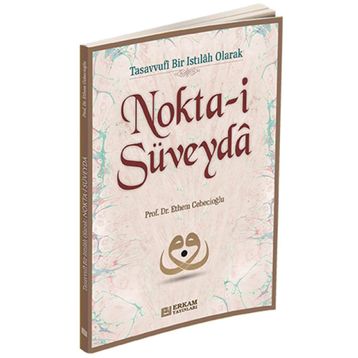 Nokta-i Süveyda - Ethem Cebecioğlu