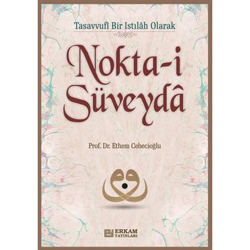 Nokta-i Süveyda - Ethem Cebecioğlu