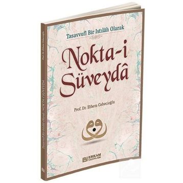 Nokta-i Süveyda - Ethem Cebecioğlu