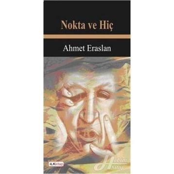NOKTA VE HİÇ - AHMET ERASLAN