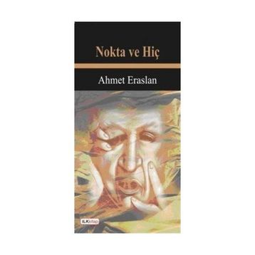 NOKTA VE HİÇ - AHMET ERASLAN