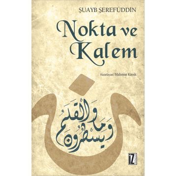 NOKTA VE KALEM - ŞUAYB ŞEREFUDDİN