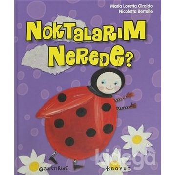 NOKTALARIN NEREDE? - MARIA LORETTA GIRALDO; MICOLETTA BERTELLE