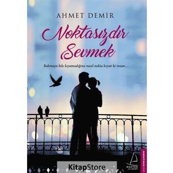 Noktasızdır Sevmek - Ahmet Demirel