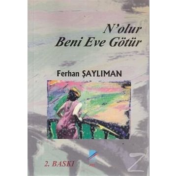 N’olur Beni Eve Götür - Ferhan Şaylıman