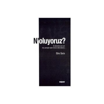 N'oluyoruz? - Ebru Sucu