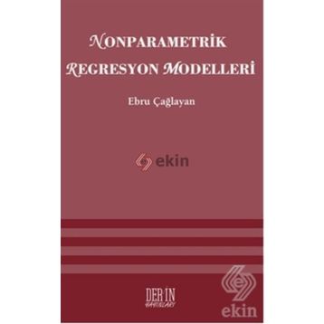 NONPARAMETRIK REGRESYON MODELLERI - EBRU ÇAĞLAYAN