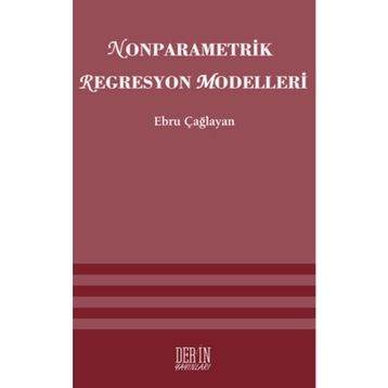 NONPARAMETRIK REGRESYON MODELLERI - EBRU ÇAĞLAYAN