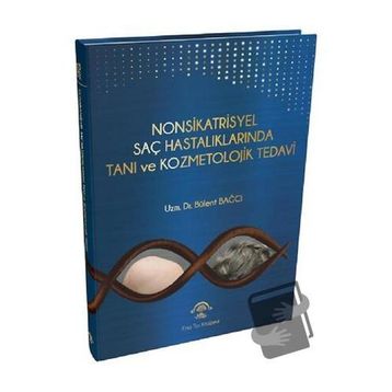 Nonsikatrisyel Saç Hastalıklarında Tanı ve Kozmetolojik Tedavi - Ema Tıp Kitabevi