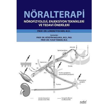 Nöralterapi-Nörofizyoloji Enjeksiyon Teknikleri ve Tedavi Önerileri - Nobel Tıp Kitabevleri