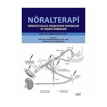 Nöralterapi-Nörofizyoloji Enjeksiyon Teknikleri ve Tedavi Önerileri - Nobel Tıp Kitabevleri