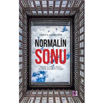 Normalin Sonu - James K. Galbraith - Efil Yayınevi