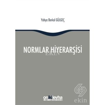 Normlar Hiyerarşisi - Yahya Berkol Gülgeç