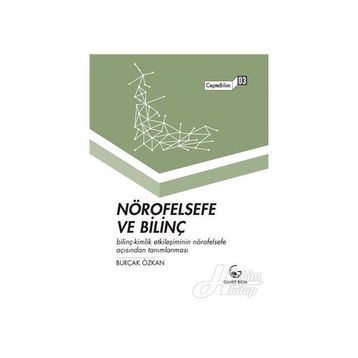 Nörofelsefe ve Bilinç-CepteBilim 03 Burçak Özkan