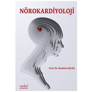 Nörokardiyoloji İbrahim Keleş - Nobel Tıp Kitabevleri