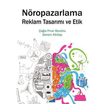 Nöropazarlama Reklam Tasarımı ve Etik - Çağla Pınar Bozoklu Sanem Alkibay