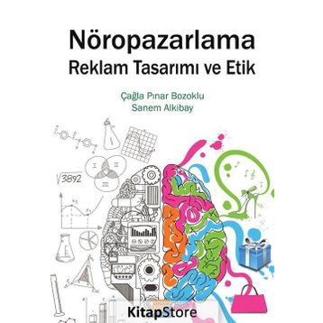 Nöropazarlama Reklam Tasarımı ve Etik - Çağla Pınar Bozoklu Sanem Alkibay